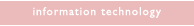 information technology